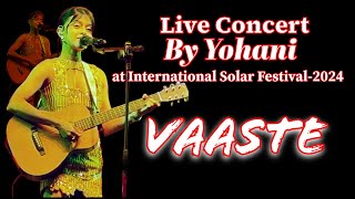 Vaaste  Song  Yohani Live at ISF 2024  Live Music song music live [upl. by Sliwa]