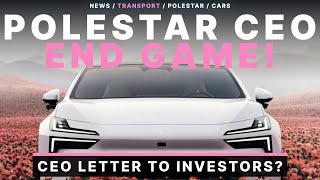 Polestar End Game is Big Why CEO Wrote A Letter To Investors [upl. by Tahmosh]