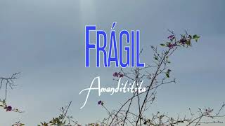 Amandititita  Frágil Lyric Video [upl. by Ioves344]