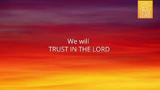 LYRIC VIDEO  Trust in the Lord  Youth Theme 2022 [upl. by Dnomrej961]