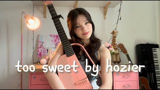 heres a cover of Too Sweet by Hozier [upl. by Horace441]