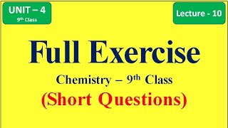 Full Exercise  Short Questions  Unit 4 Lecture10 Chemistry 9th Class [upl. by Ynohtnaleahcim415]