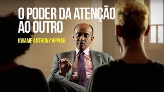 Kwame Anthony Appiah  O poder da atenção ao outro [upl. by Nnahtebazile207]