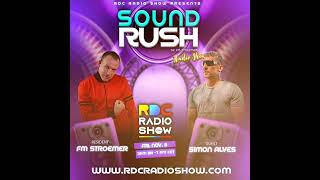 SOUND RUSH at RDC RADIO SHOW presents Simon Alves  Nachtaktiv Inc 08112024 [upl. by Oruasi]