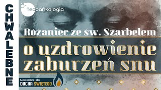 Różaniec Teobańkologia ze św Szarbelem o uzdrowienie zaburzeń snu 2505 Czwartek [upl. by Annoek]