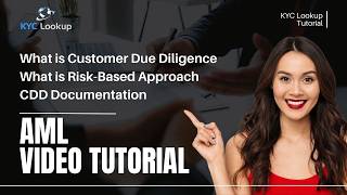 What is Customer Due Diligence  What is RiskBased Approach  CDD Documentation  AMLKYC Tutorial [upl. by Gwenore]