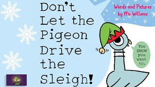 DON’T LET THE PIGEON DRIVE THE SLEIGH – Christmas read aloud  Funny Bird Picture Book read along [upl. by Perron3]