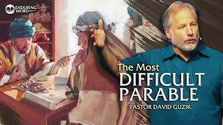 The Most Difficult Parable – Luke 16112 [upl. by Dov]