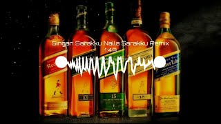 Singari Sarakku Nalla Sarakku Remixed By Tamil DJ Remix 1 [upl. by Yngad]