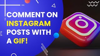 Instagram Now Lets Users Post GIFs In Comments [upl. by Aurore]