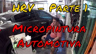 Micro Pintura Automotiva HRV  parte 1 [upl. by Etat]