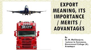 EXPORTS MEANING and IMPORTANCE  MERITS AND ADVANTAGES OF EXPORTS IN INDIAN CONTEXT [upl. by Ellehcrad]