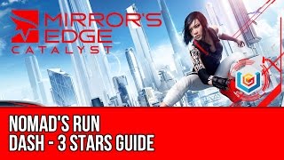 Mirror’s Edge Catalyst Dash  Nomads Run 3 Stars Guide [upl. by Natye]