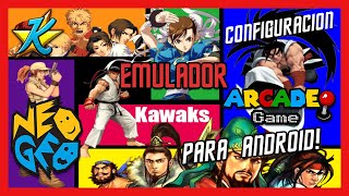 TUTORIAL y Configuración COMPLETA de KAWAKS ARCADE EMULATOR para Android  Emulador NEO GEO y ARCADE [upl. by Oates]