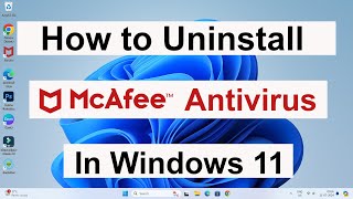 How to Uninstall McAfee Antivirus in Windows 11 Computer or Laptop  Remove McAfee for Permanently [upl. by Cooper]