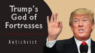 Donald Trump and the God of Fortresses [upl. by Reseta]