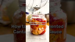 Making Fermented Cantaloupe Hot Sauce So tangy and delicious 🧡 fermentation [upl. by Oirottiv]