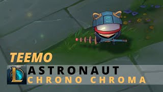 Astronaut Teemo Chrono Chroma  League Of Legends [upl. by Ivets261]