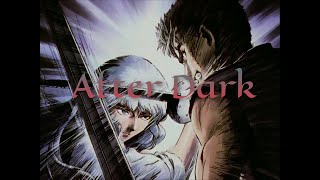 Berserk AMV  After Dark  Guts and Griffith [upl. by Enelime]