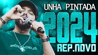 UNHA PINTADA 2024  REPERTÓRIO NOVO 2024  CD NOVO  MÚSICAS NOVAS [upl. by Ihsakat]