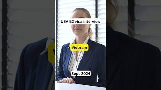 USA B2 visa interview experience from Vietnam  September 2024 usavisa youtubeshorts shortsvideo [upl. by Fey]