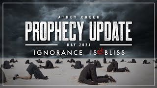 Prophecy Update  May 2024  Ignorance Isnt Bliss  Brett Meador [upl. by Atiekahs]