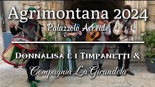 Agrimontana 2024  Donnalisa e i Timpanetti e Compagnia La Girandola [upl. by Suivatal]