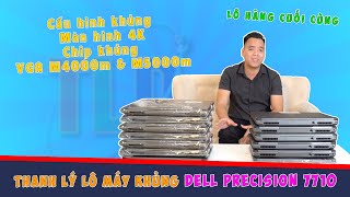 Thanh Lý Laptop Dell Precision M7710 Lần Thứ 5 [upl. by Malvin198]