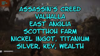 Assassins Creed Valhalla East Anglia Scottoh Farm Nickel Ingot Titanium Silver Key Wealth [upl. by Mloclam]