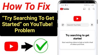 How to Fix “Try Searching To Get Started” on YouTube [upl. by Kushner288]