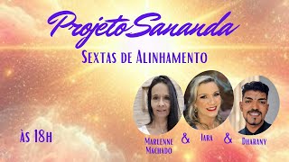 PROJETO SANANDA  SEXTAS DE ALINHAMENTO [upl. by Valdas266]