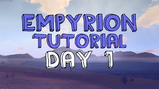 Empyrion Early Access Tutorial  Day 1  Empyrion Galactic Survival walkthrough tips and guide [upl. by Joacima]