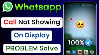 WhatsApp Incoming Call Not Showing On Display  WhatsApp Call Notification Not Showing [upl. by Eimas]