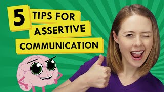 5 Tips to Make Assertive Communication Easier and More Effective [upl. by Anoel]