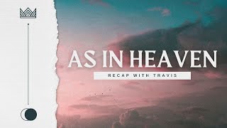 As In Heaven  Ten with Travis  Two Streams Conference Recap [upl. by Beitz]