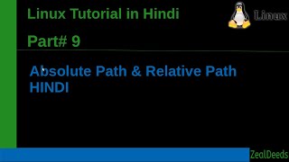 9 Linux Tutorial Hindi  Absolute path amp Relative Path  HINDI [upl. by Rochette]