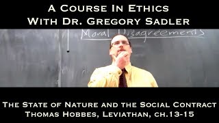 The State of Nature and the Social Contract Hobbes Leviathan ch 1315  A Course In Ethics [upl. by Aicek]