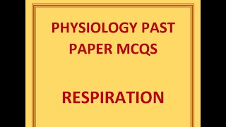 Respiration Physiology  Physiology Past Paper MCQs 1st Year MBBSBDS [upl. by Sinnej]