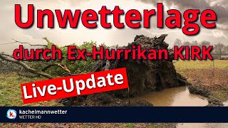 LIVEUpdate zu der Sturm und Dauerregenlage durch den ExHurrikan KIRK [upl. by Matta]