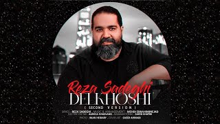 Reza Sadeghi  Delkhoshi Second Version  OFFICIAL TRACK رضا صادقی  دلخوشی ورژن جدید [upl. by Enelav550]