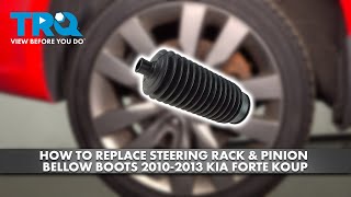 How to replace Steering Rack amp Pinion Bellow 20102013 Kia Forte Koup [upl. by Conrad]