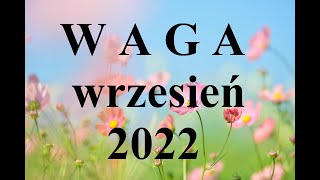 WAGA horoskop na wrzesień 2022 [upl. by Anna-Diana]