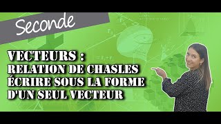 Vecteurs  Relation de Chasles  Ecrire sous la forme dun seul vecteur [upl. by Eissalc]