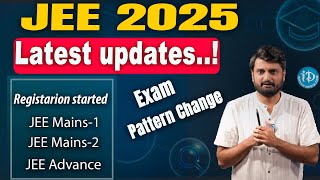 NTA Official BIG UPDATE  JEE Exam Pattern CHANGED  JEE Main 2025JEE  idream campus [upl. by Lamaaj]