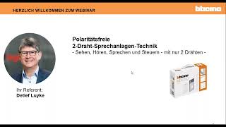 Bticino Basiswebinar 10082022 Polaritätsfreie 2DrahtSprechanlagenTechnik [upl. by Clarance921]