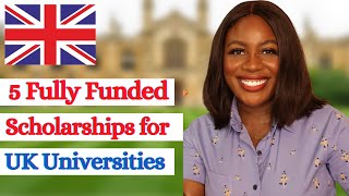 5 Fully Funded Scholarships for International Students in UK [upl. by Alethea]