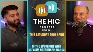 The HIC Podcast  Episode 4  Mualim Razahusein Rahim [upl. by Rabiah677]