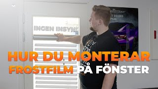 Montera FROST Fönsterfilm med ENKLA STEG  VN Vinyls [upl. by Eittah]