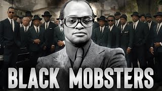 The 10 Most Infamous Black Mob Bosses [upl. by Jobyna254]