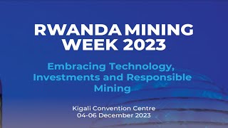 Rwanda Mining Week  December 4  6 2023 [upl. by Attey]